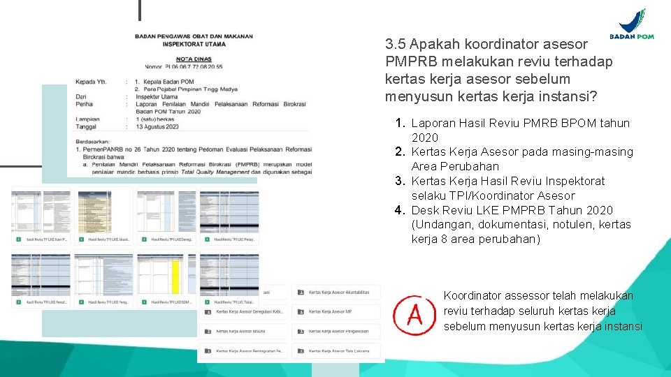 3. 5 Apakah koordinator asesor PMPRB melakukan reviu terhadap kertas kerja asesor sebelum menyusun