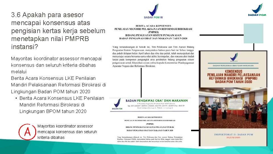 3. 6 Apakah para asesor mencapai konsensus atas pengisian kertas kerja sebelum menetapkan nilai