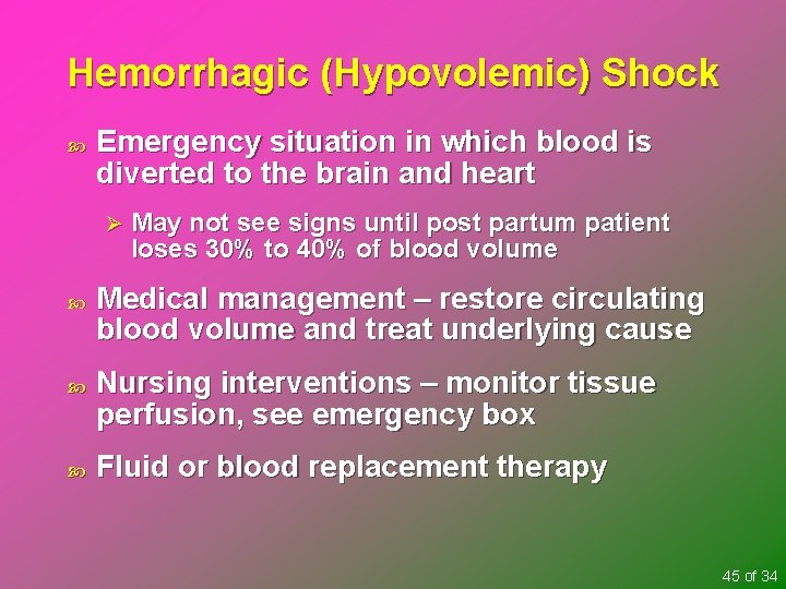 Hemorrhagic (Hypovolemic) Shock Emergency situation in which blood is diverted to the brain and