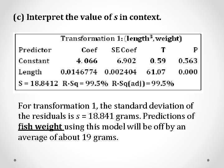 (c) Interpret the value of s in context. For transformation 1, the standard deviation (c) Interpret the value of s in context. For transformation 1, the standard deviation