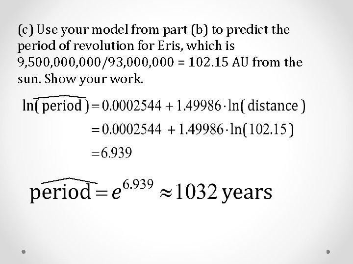 (c) Use your model from part (b) to predict the period of revolution for (c) Use your model from part (b) to predict the period of revolution for