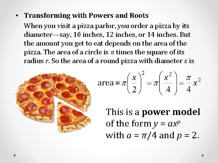 • Transforming with Powers and Roots When you visit a pizza parlor, you • Transforming with Powers and Roots When you visit a pizza parlor, you