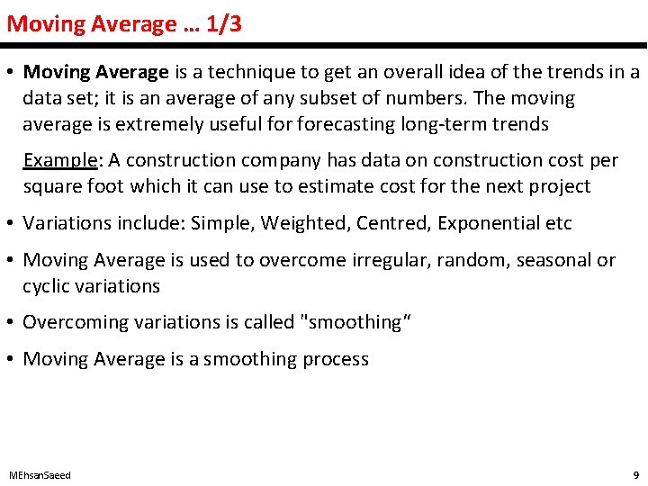 Moving Average … 1/3 • Moving Average is a technique to get an overall