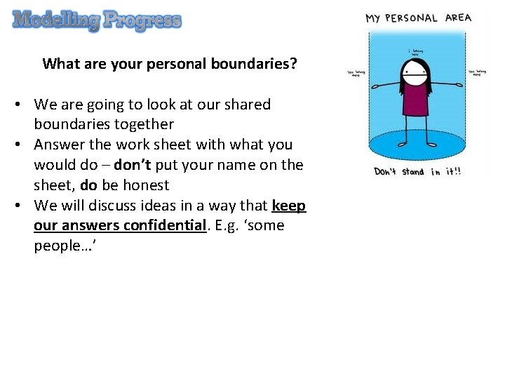 What are your personal boundaries? • We are going to look at our shared