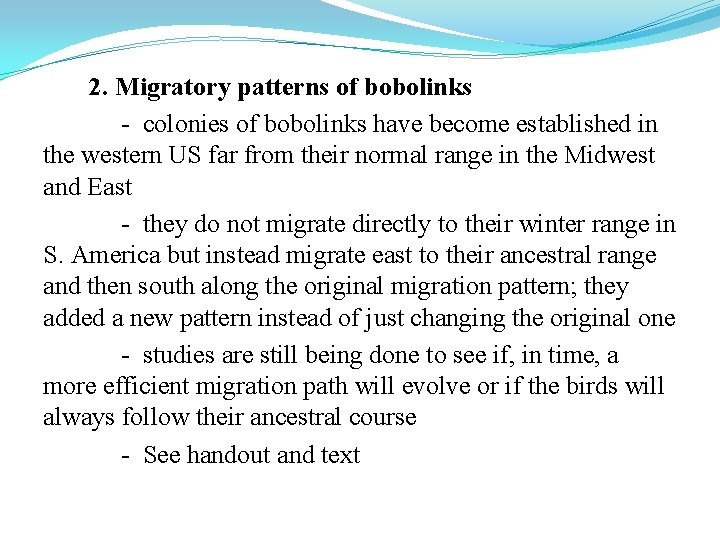 2. Migratory patterns of bobolinks - colonies of bobolinks have become established in the
