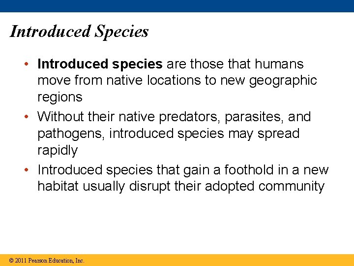 Introduced Species • Introduced species are those that humans move from native locations to