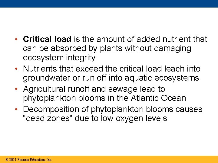  • Critical load is the amount of added nutrient that can be absorbed