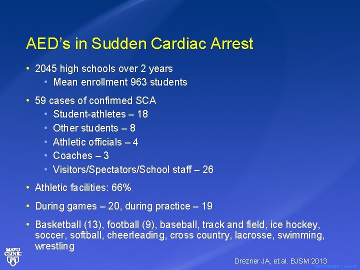 AED’s in Sudden Cardiac Arrest • 2045 high schools over 2 years • Mean