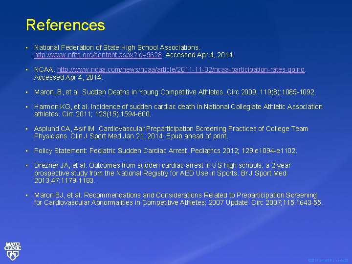 References • National Federation of State High School Associations. http: //www. nfhs. org/content. aspx?