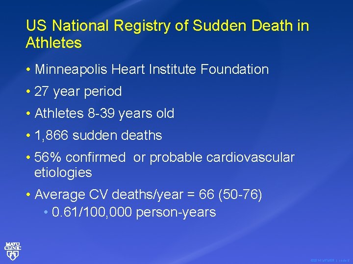 US National Registry of Sudden Death in Athletes • Minneapolis Heart Institute Foundation •