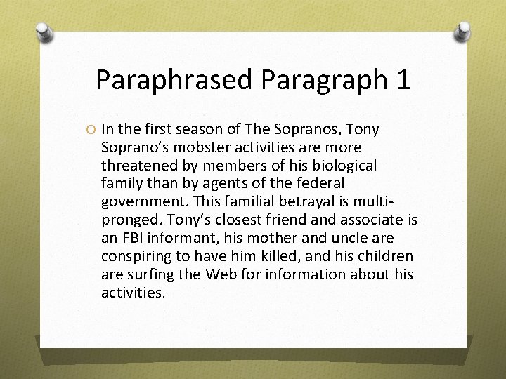 Paraphrased Paragraph 1 O In the first season of The Sopranos, Tony Soprano’s mobster