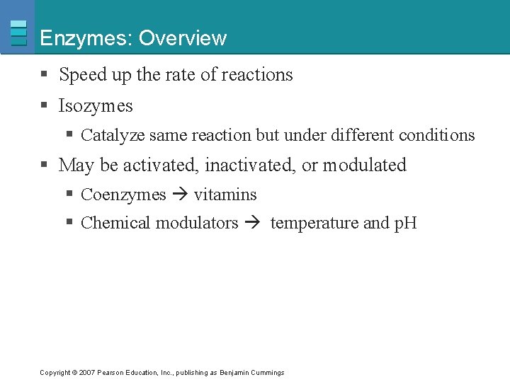 Enzymes: Overview § Speed up the rate of reactions § Isozymes § Catalyze same