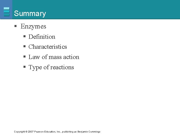 Summary § Enzymes § Definition § Characteristics § Law of mass action § Type