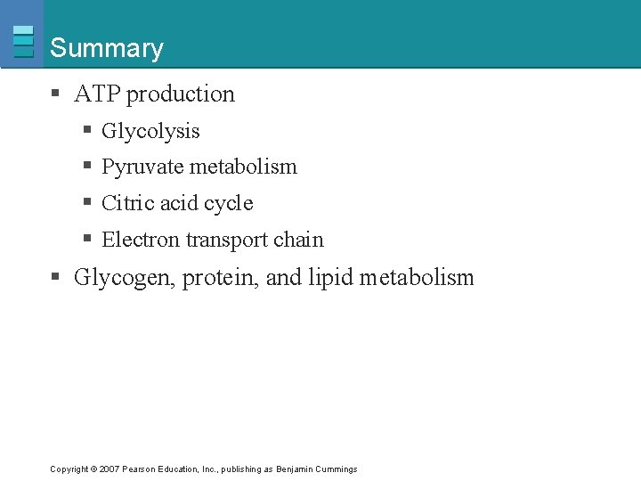 Summary § ATP production § Glycolysis § Pyruvate metabolism § Citric acid cycle §