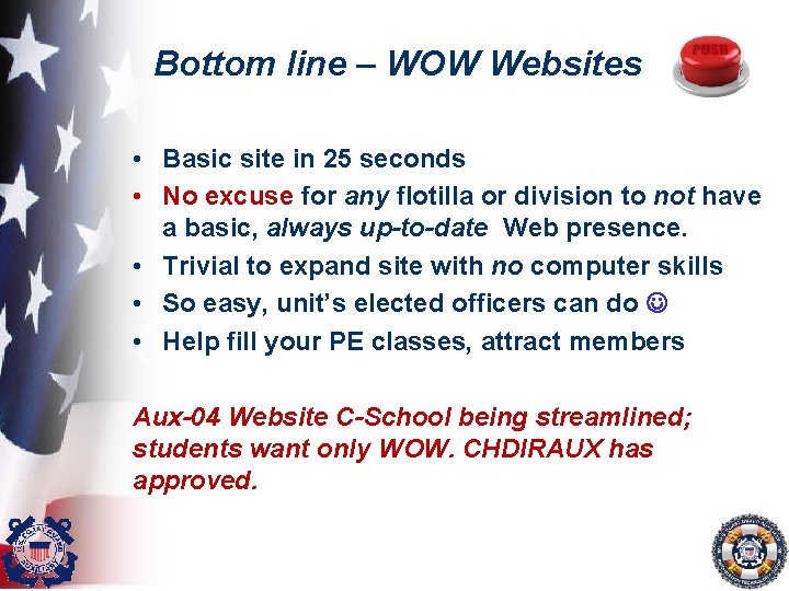 Bottom line – WOW Websites • Basic site in 25 seconds • No excuse