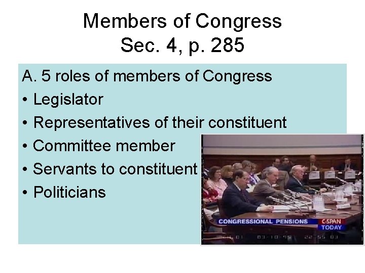 Members of Congress Sec. 4, p. 285 A. 5 roles of members of Congress