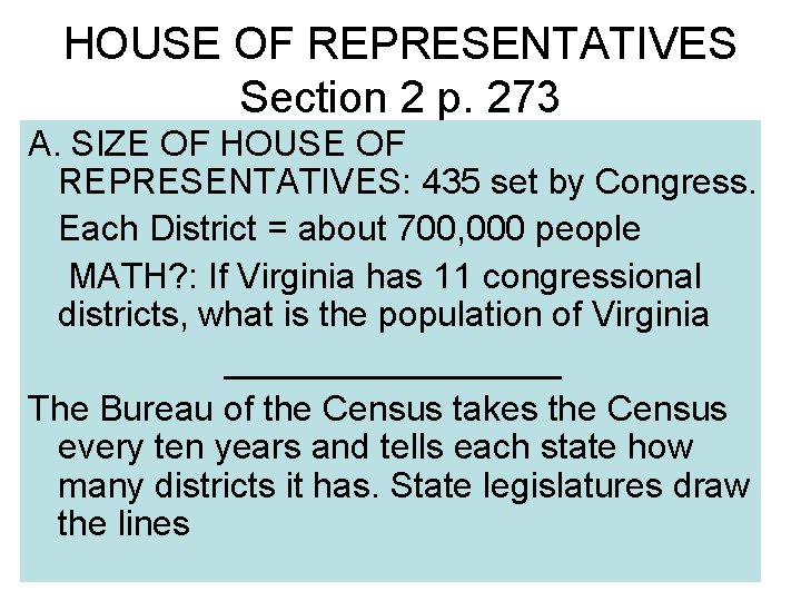 HOUSE OF REPRESENTATIVES Section 2 p. 273 A. SIZE OF HOUSE OF REPRESENTATIVES: 435