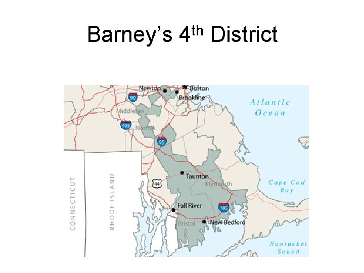 Barney’s 4 th District 