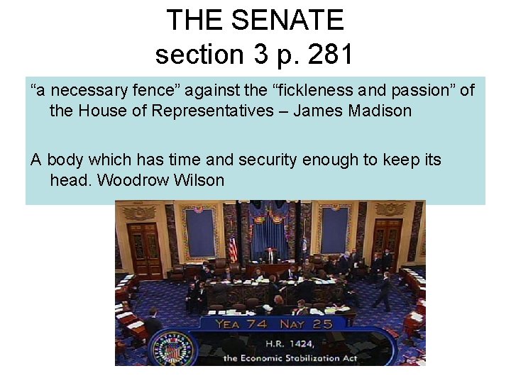 THE SENATE section 3 p. 281 “a necessary fence” against the “fickleness and passion”