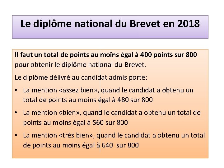 Le diplôme national du Brevet en 2018 Il faut un total de points au