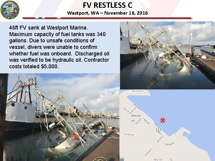 FV RESTLESS C Westport, WA – November 18, 2016 46 ft FV sank at