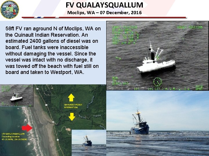 FV QUALAYSQUALLUM Moclips, WA – 07 December, 2016 58 ft FV ran aground N