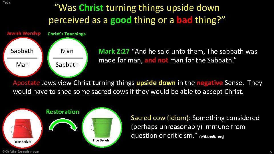 Tools “Was Christ turning things upside down perceived as a good thing or a