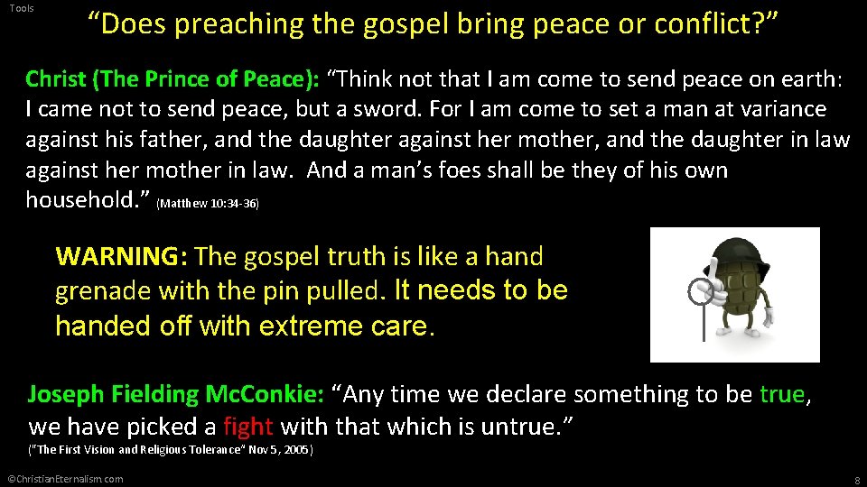 Tools “Does preaching the gospel bring peace or conflict? ” Christ (The Prince of