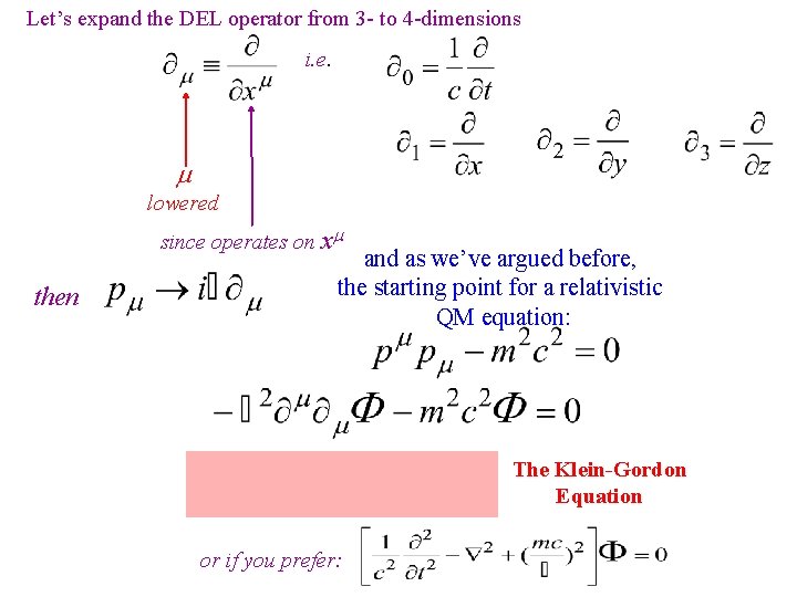 Let’s expand the DEL operator from 3 - to 4 -dimensions i. e. lowered