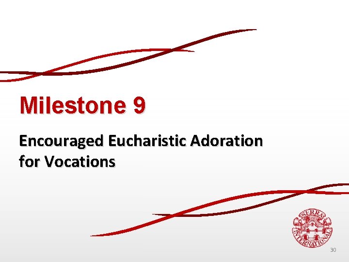 Milestone 9 Encouraged Eucharistic Adoration for Vocations 30 