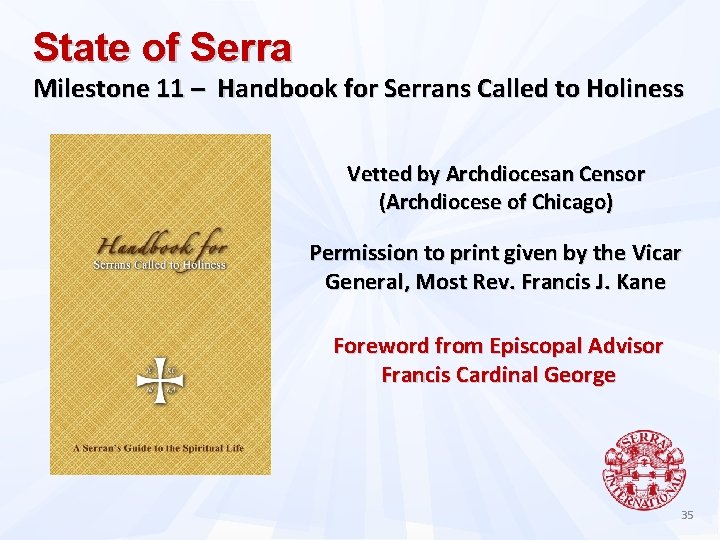 State of Serra Milestone 11 – Handbook for Serrans Called to Holiness Vetted by