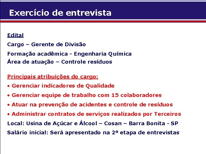 Exercício de entrevista Edital Cargo – Gerente de Divisão Formação acadêmica - Engenharia Química