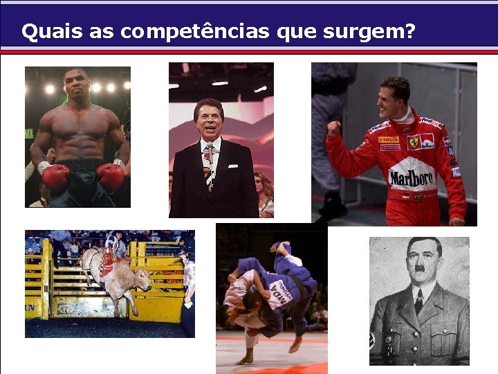 Quais as competências que surgem? 