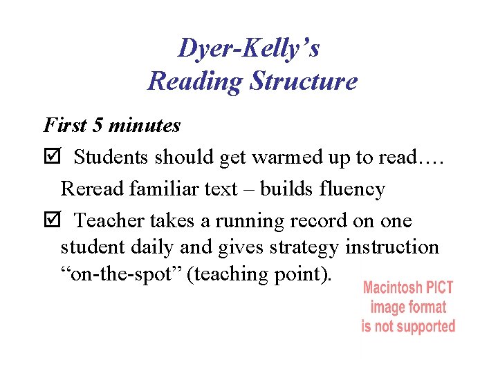 Dyer-Kelly’s Reading Structure First 5 minutes Students should get warmed up to read…. Reread Dyer-Kelly’s Reading Structure First 5 minutes Students should get warmed up to read…. Reread