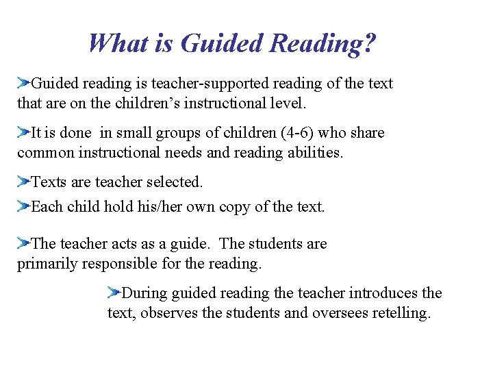 What is Guided Reading? Guided reading is teacher-supported reading of the text that are What is Guided Reading? Guided reading is teacher-supported reading of the text that are