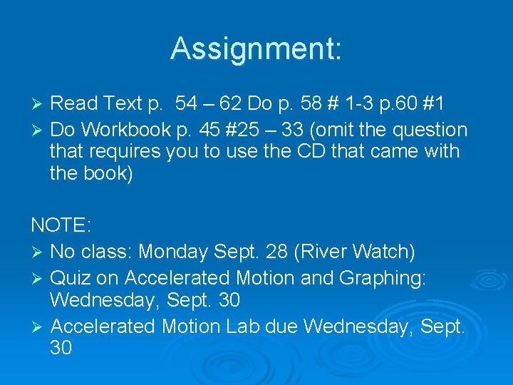 Assignment: Read Text p. 54 – 62 Do p. 58 # 1 -3 p. Assignment: Read Text p. 54 – 62 Do p. 58 # 1 -3 p.