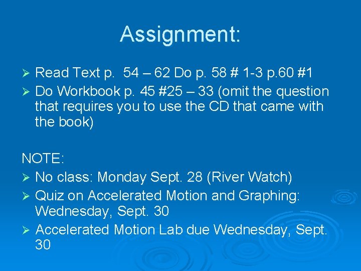 Assignment: Read Text p. 54 – 62 Do p. 58 # 1 -3 p.