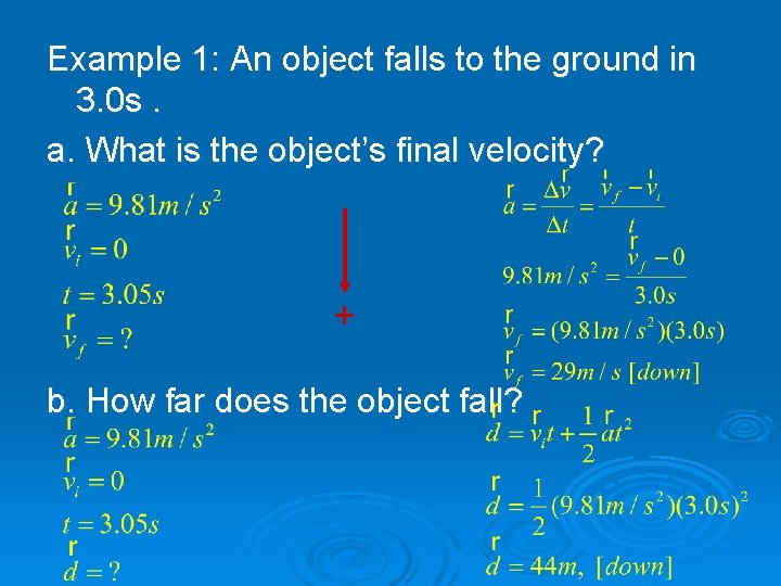 Example 1: An object falls to the ground in 3. 0 s. a. What