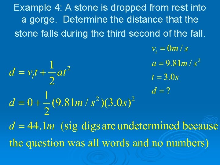 Example 4: A stone is dropped from rest into a gorge. Determine the distance