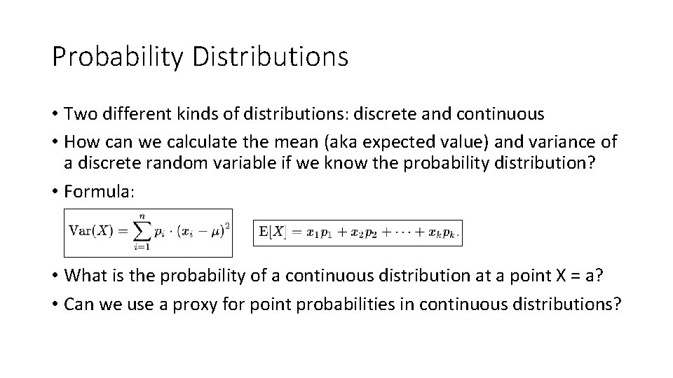 Probability Distributions • Two different kinds of distributions: discrete and continuous • How can Probability Distributions • Two different kinds of distributions: discrete and continuous • How can