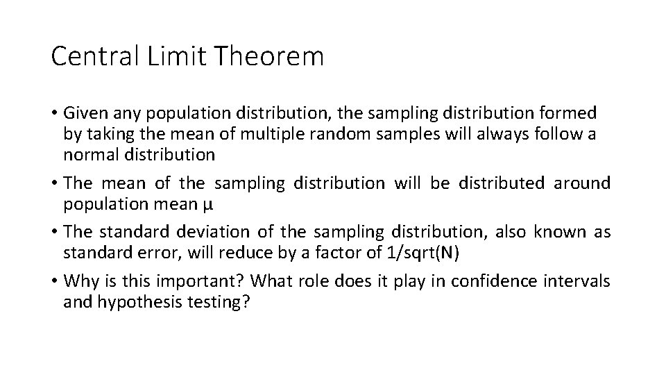 Central Limit Theorem • Given any population distribution, the sampling distribution formed by taking Central Limit Theorem • Given any population distribution, the sampling distribution formed by taking