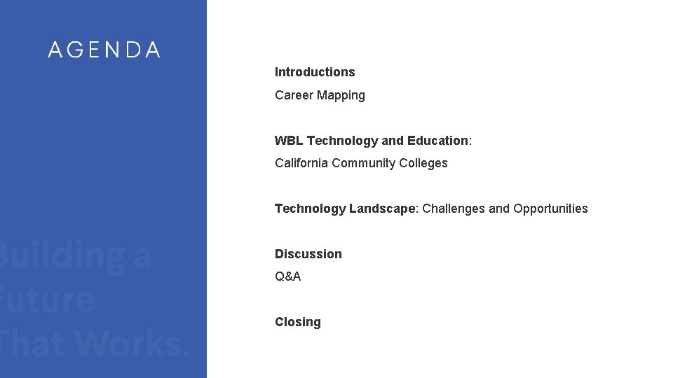 Introductions Career Mapping WBL Technology and Education: California Community Colleges Technology Landscape: Challenges and Introductions Career Mapping WBL Technology and Education: California Community Colleges Technology Landscape: Challenges and