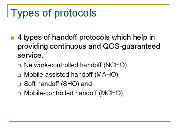 Types of protocols n 4 types of handoff protocols which help in providing continuous