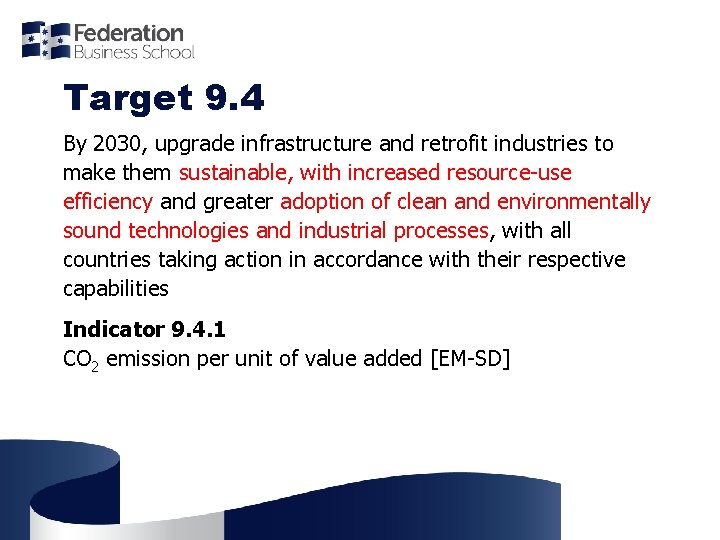 Target 9. 4 By 2030, upgrade infrastructure and retrofit industries to make them sustainable,
