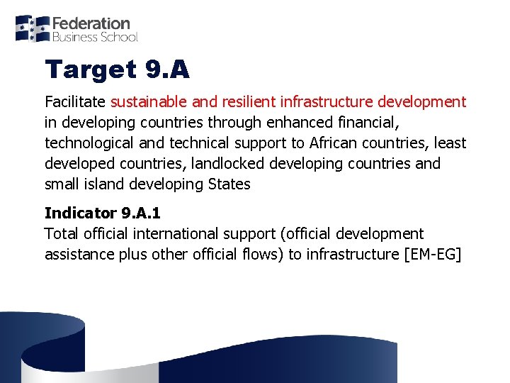 Target 9. A Facilitate sustainable and resilient infrastructure development in developing countries through enhanced