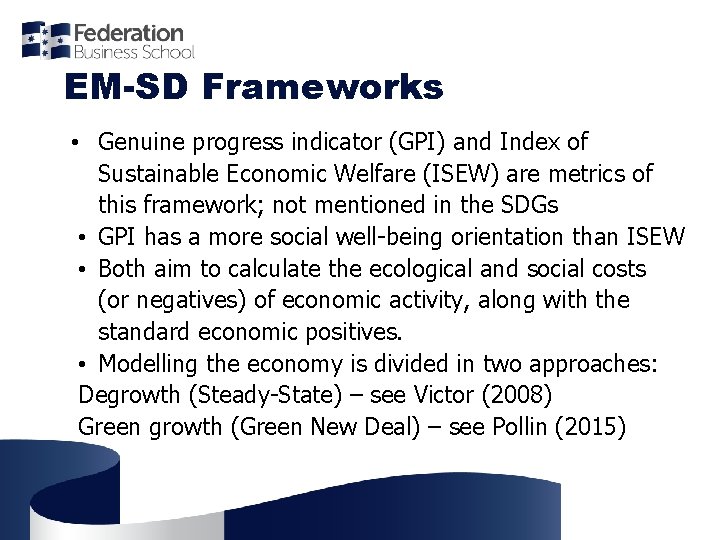 EM-SD Frameworks • Genuine progress indicator (GPI) and Index of Sustainable Economic Welfare (ISEW)