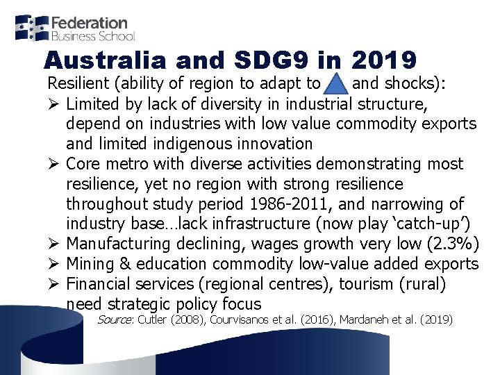 Australia and SDG 9 in 2019 Resilient (ability of region to adapt to and