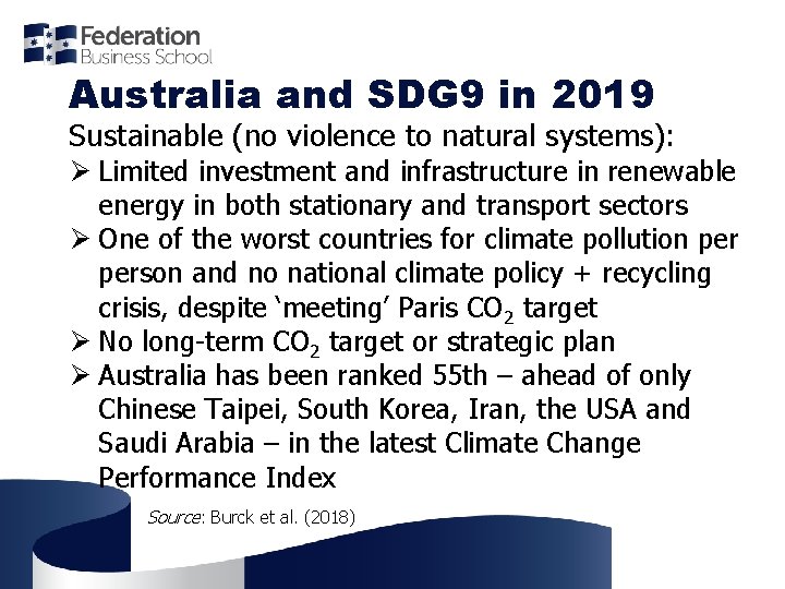 Australia and SDG 9 in 2019 Sustainable (no violence to natural systems): Ø Limited