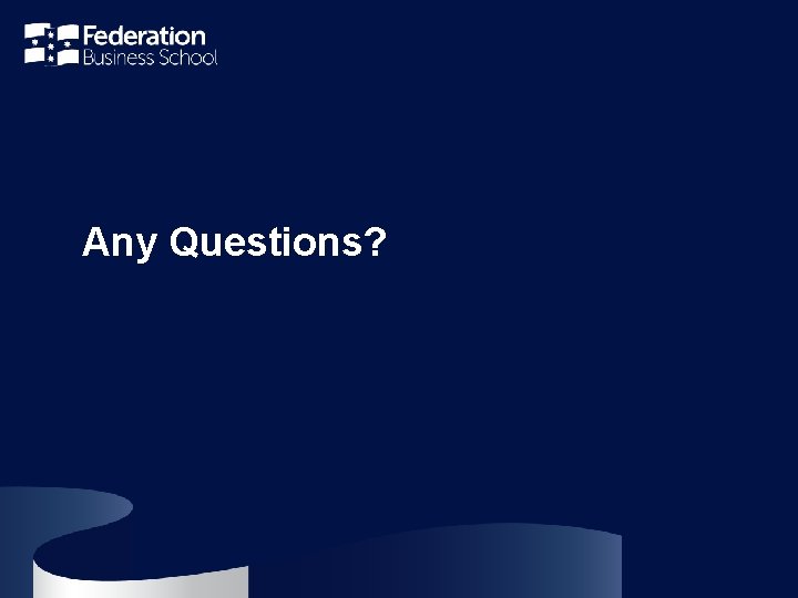 Any Questions? 