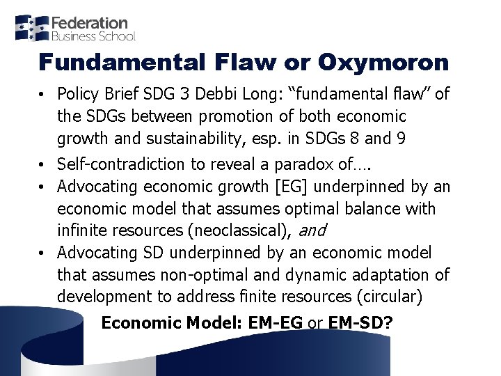 Fundamental Flaw or Oxymoron • Policy Brief SDG 3 Debbi Long: “fundamental flaw” of